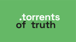 Torrents of Truth