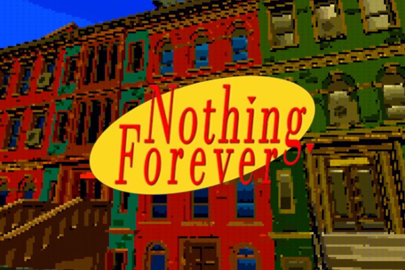 série nothing forever